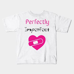 Perfectly Imperfect Kids T-Shirt